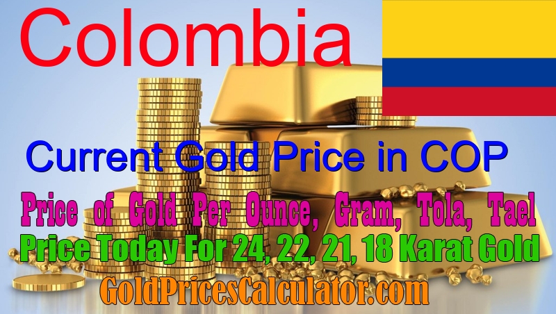 Gold Price Today In Colombia Gold Rate In Colombian Peso Cop