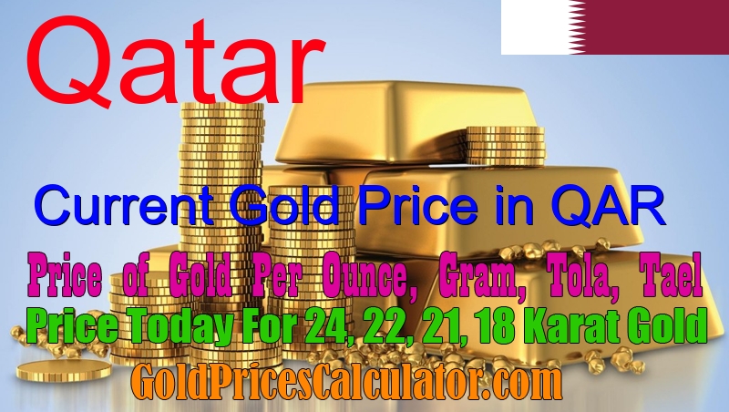 Gold Price Today in Qatar, Gold Rate in Qatari Riyal (QAR)