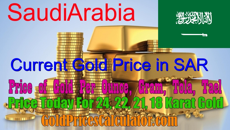 Gold Price Today in Saudi Arabia, Gold Rate in Saudi Riyal (SAR)